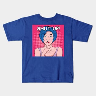 Shut Up Pop Art Girl Shush - Pop Art Ave Kids T-Shirt